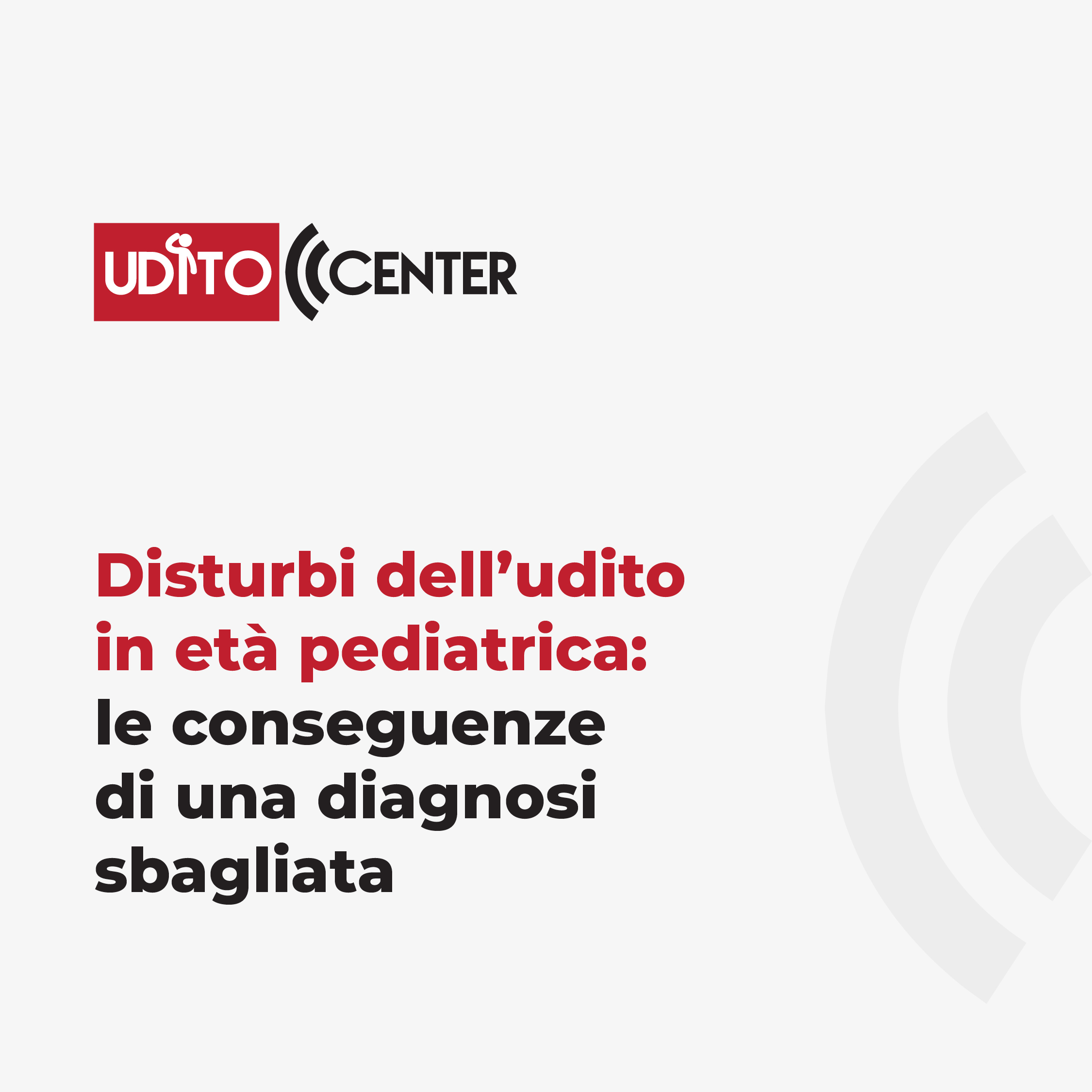 Disturbi dell'udito in età pediatrica: le conseguenze di una diagnosi sbagliata